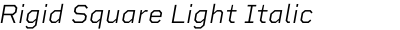 Rigid Square Light Italic